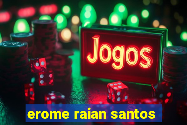 erome raian santos